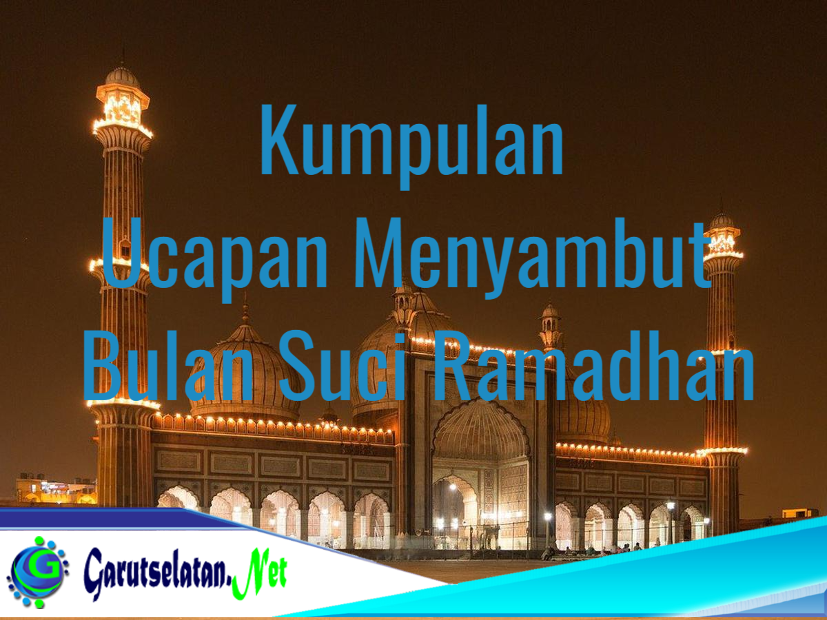 Kata-kata menyambut bulan ramadhan 2022